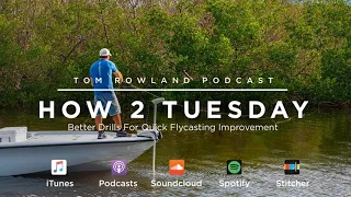 HOW 2 TUESDAY #1 - Better Drills For Quick Flycasting Improvement