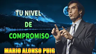 Mario Alonso Puig - Tu nivel de compromiso