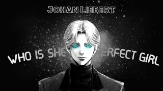 Johan Liebert 🧿 | Who is she x The Perfect Girl「EDIT/AMV」( Free Project File ) 4K