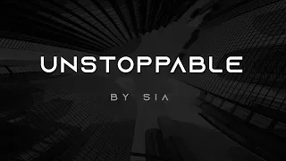 Unstoppable | Motivational English Song by Sia (Lyrics)