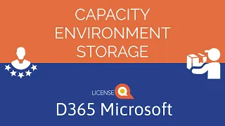 Microsoft Dynamics 365 licensing | Capacity, Environments & Storage for D365 (ADVANCED)