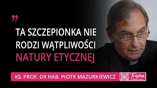 „Nie rodzi wątpliwości natury etycznej”. Ks. prof. Mazurkiewicz o szczepionce przeciw COVID-19