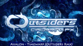 Avalon ft. Sinerider - Timewarp (Outsiders Remix)