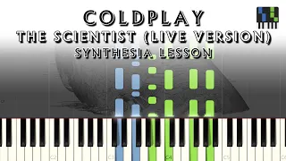 Coldplay - The Scientist (Live Version) | Synthesia Lesson