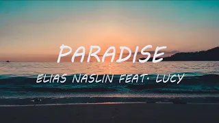 Paradise - Elias Naslin feat. Lucy | Lyrics / Lyric Video ♬