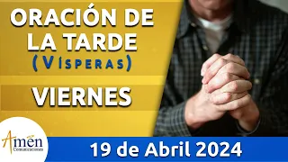 Oración de la Tarde Hoy Viernes 19 Abril 2024 l Padre Carlos Yepes | Católica | Dios