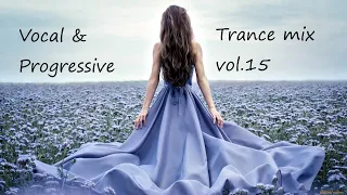 Vocal & Progressive Trance mix vol.15 | March 2023