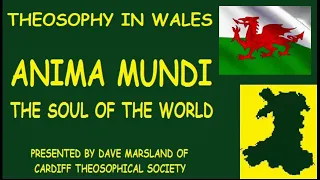 Theosophy:-  Anima Mundi; the Soul of the World