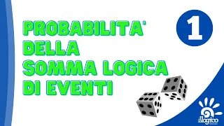 Probabilità della somma logica di eventi - 1