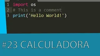 #23 TUTORIAL DE PYTHON - CRIANDO UMA CALCULADORA SIMPLES USANDO O PYTHON