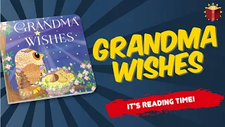 Grandma Wishes | Reading Books For Kids