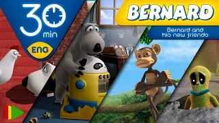 Bernard Bear | Bernard and his new friends | 30 minutes