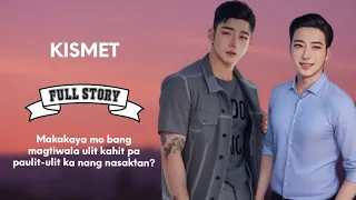 Kismet | BL Story | Full Story | Tagalog Love Story