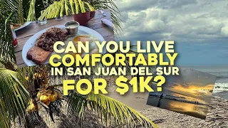 Can You Live in San Juan del Sur for $1k Month 🇳🇮