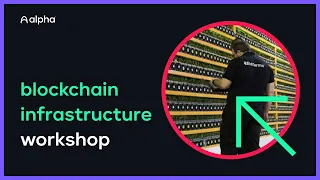 Blockchain Infrastructure - Workshop