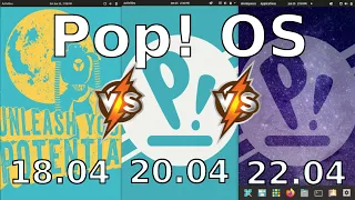 Pop! OS 18.04 vs 20.04 vs 22.04