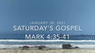 Saturday's Reading  ---  2021 01 30  ---  Mark 4:35-41  ---  Accept God