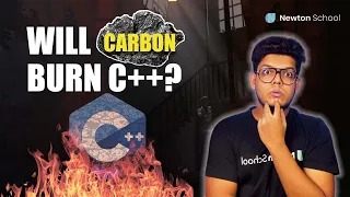 Will carbon burn C++ | Carbon Language Complete Introduction Tutorial | Newton School