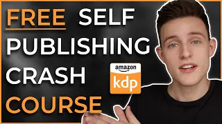 FREE Self Publishing Crash Course: Learn How To Publish a Book TODAY