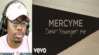 MercyMe - Dear Younger Me REACTION!