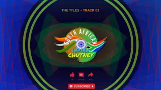 The Tyles - Full Album _SA INDIAN CHUTNEY_