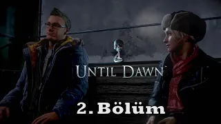 Until Dawn Türkçe 2. Bölüm: Ölümü Hatırla - Ekibi Tanıyalım