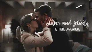 Oliver & Felicity | Is There Somewhere