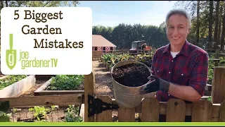5 Biggest Garden Mistakes & How to Avoid Them