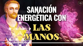 Método Energético de Sanación a Través de las MANOS 🙌| Saint Germain #sanaciónenergética