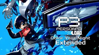 Persona 3 Reload - Color Your Night (Extended)