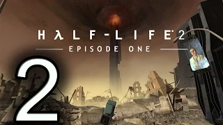 Прохождение Half-Life 2: Episode One — Глава 2: Прямое вмешательство