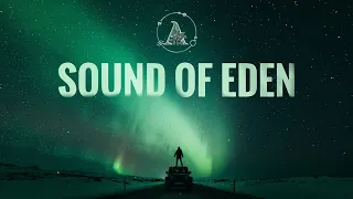 Sound of Eden | The Ambientalist Mix [ Chillstep / Ambient ]