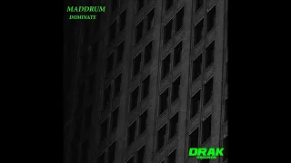 Maddrum - Dominate (Original Mix)