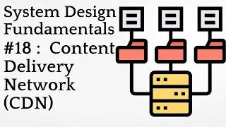 #18 :  Content Delivery Network (CDN)  | System Design Fundamentals