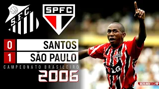 Santos 0x1 São Paulo - 2006 - ILSINHO ENTORTA A ZAGA, MINEIRO DECIDE E A TORCIDA CANTA "É CAMPEÃO"!!