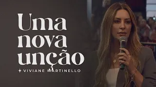 Uma nova Unção | Pra. Viviane Martinello