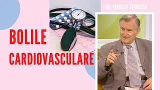 Bolile CARDIOVASCULARE | dr. Virgiliu Stroescu | Minute pentru sănătate