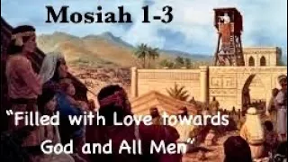 Mosiah 1-3, "Filled with Love towards God and All Men"