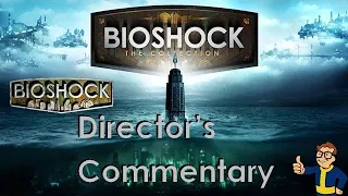 Bioshock 1 Remastered - Director's Commentary (All Parts)