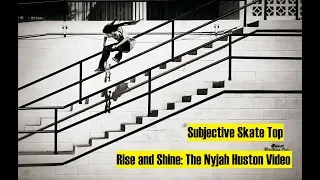 Top 8 From Rise & Shine: The Nyjah Huston Video