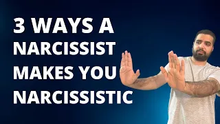 3 Ways a Narcissist pushes you to become Narcissistic
