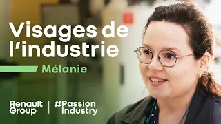 Visages de l'industrie : Mélanie André, manufacture de Ruitz (5/10) | Renault Group