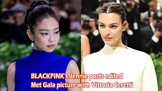 BLACKPINK’s Jennie posts edited Met Gala picture with Vittoria Ceretti