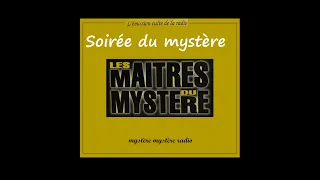 La soirée des maîtres du mystère sur mystère mystère Radio