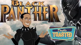 ANIMATED REVIEWS - BLACK PANTHER - Double Toasted