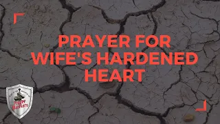 Prayer for Wife's Hardened Heart