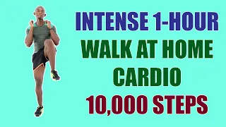 INTENSE 1-Hour Walk at Home Cardio Workout 🔥 Melt 650 Calories 🔥 10,000 Steps