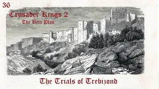 CK2 Trials of Trebizond - 36 - Unexpected