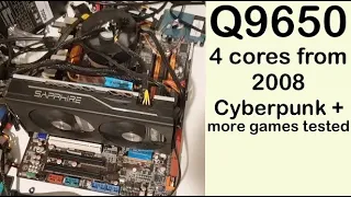 Q9650 in 2021, Cyberpunk 2077 and more games benchmarked