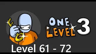 One Level 3: Stickman Jailbreak Level 61 - 72 Walkthrough (RTU Studio)